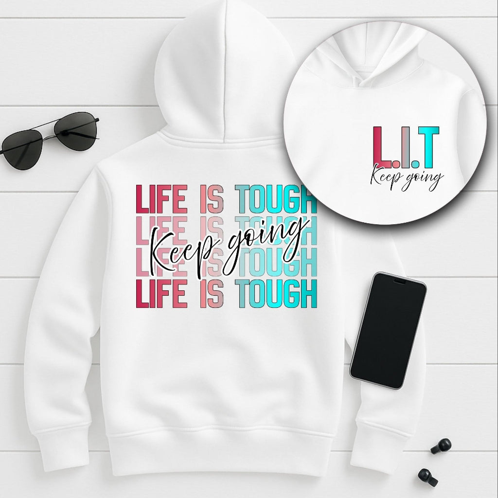 Life Is Tough Keep Going Hoodie – Gradient Motivational Slogan Design