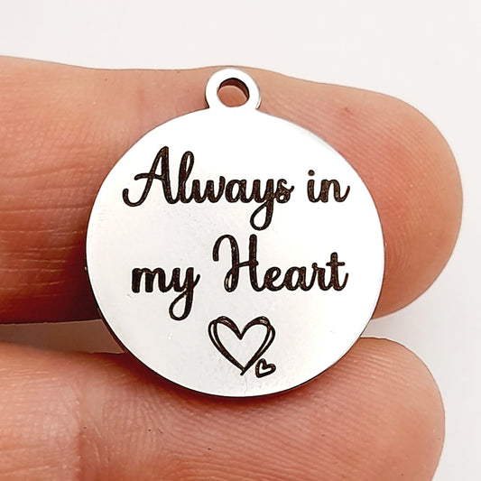 Always in my Heart Charms – Bulk Pack Loss of a loved one Stainless Steel Pendants - Tags