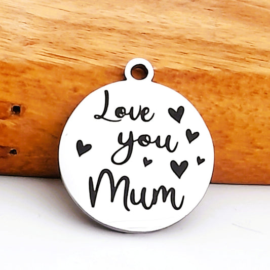 Love you Mum charms, Bulk Packs, Stainless Steel Pendants - Tags