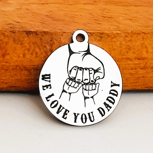 We Love You Daddy Charms, Bulk Packs, Stainless Steel Gold and Silver Colour Pendants - Tags