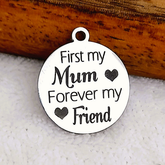 First Mum forever Friend charms, Bulk Packs, Stainless Steel Gold and Silver Colour Pendants - Tags