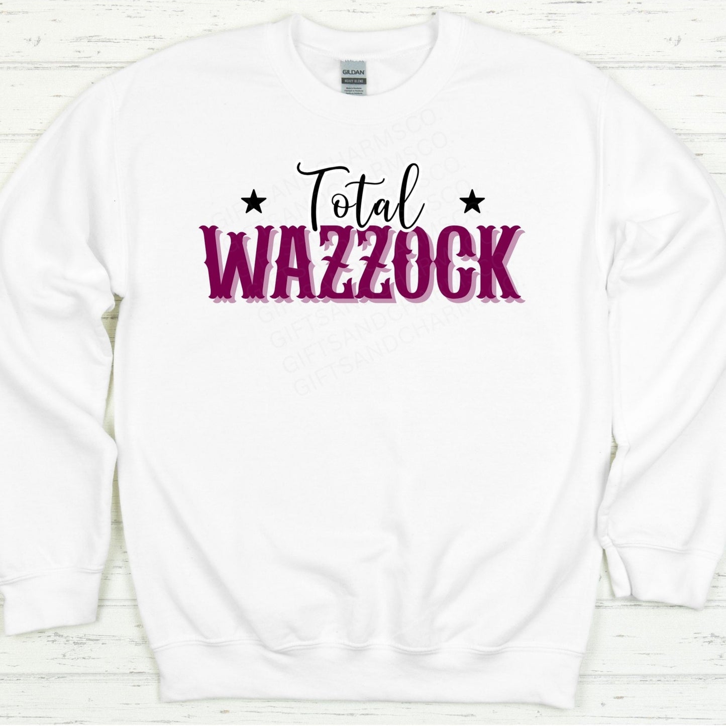 Total Wazzock Unisex Sweatshirt – Humorous UK Slang Gift Idea