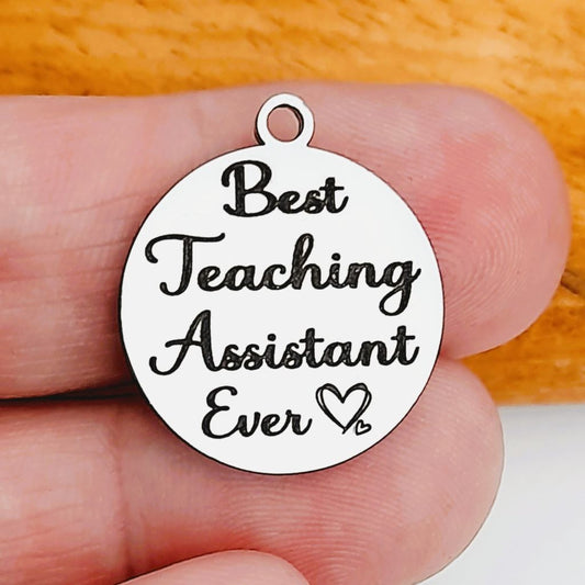 Best Teaching Assistant Ever Charms, Bulk Packs, Stainless Steel Pendants - Tags